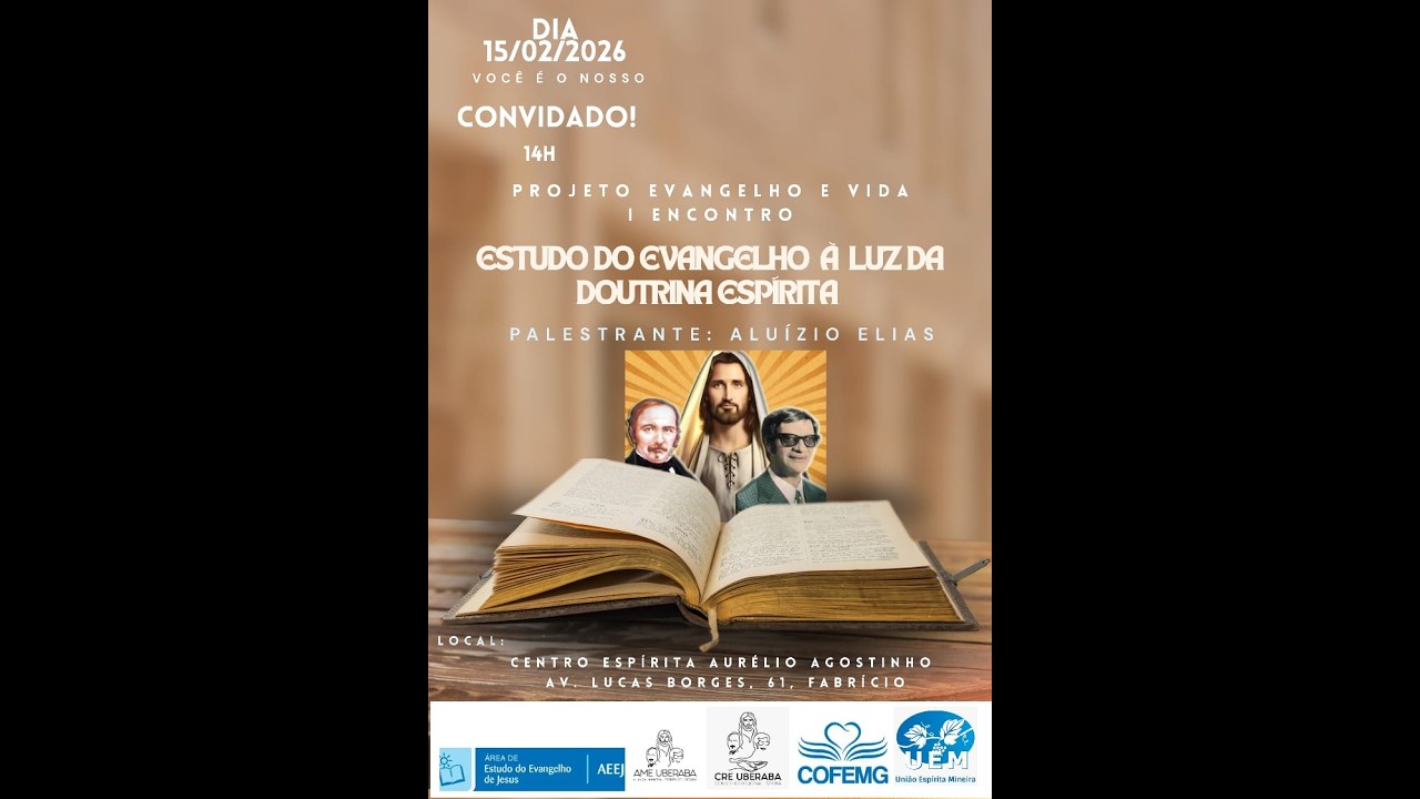 PROJETO EVANGELHO E VIDA I ENCONTRO/ ESTUDO DO EVANGELHO A LUZ DA DOUTRINA ESPÍRITA @ameuberaba 