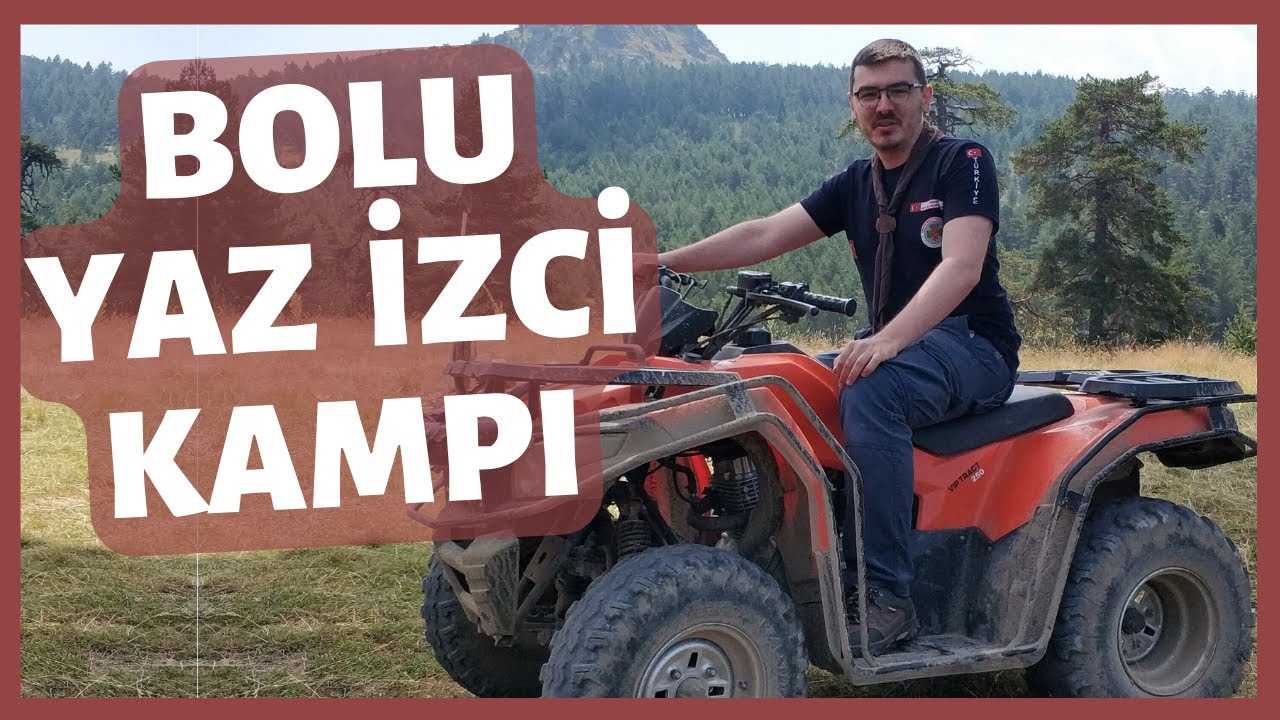 Bolu Yaz İzci Kampı | Atv turu, Doğa yürüyüşü, Ok savaşları, İzcilerle sohbet, Kamp ateşi, Oyunlar