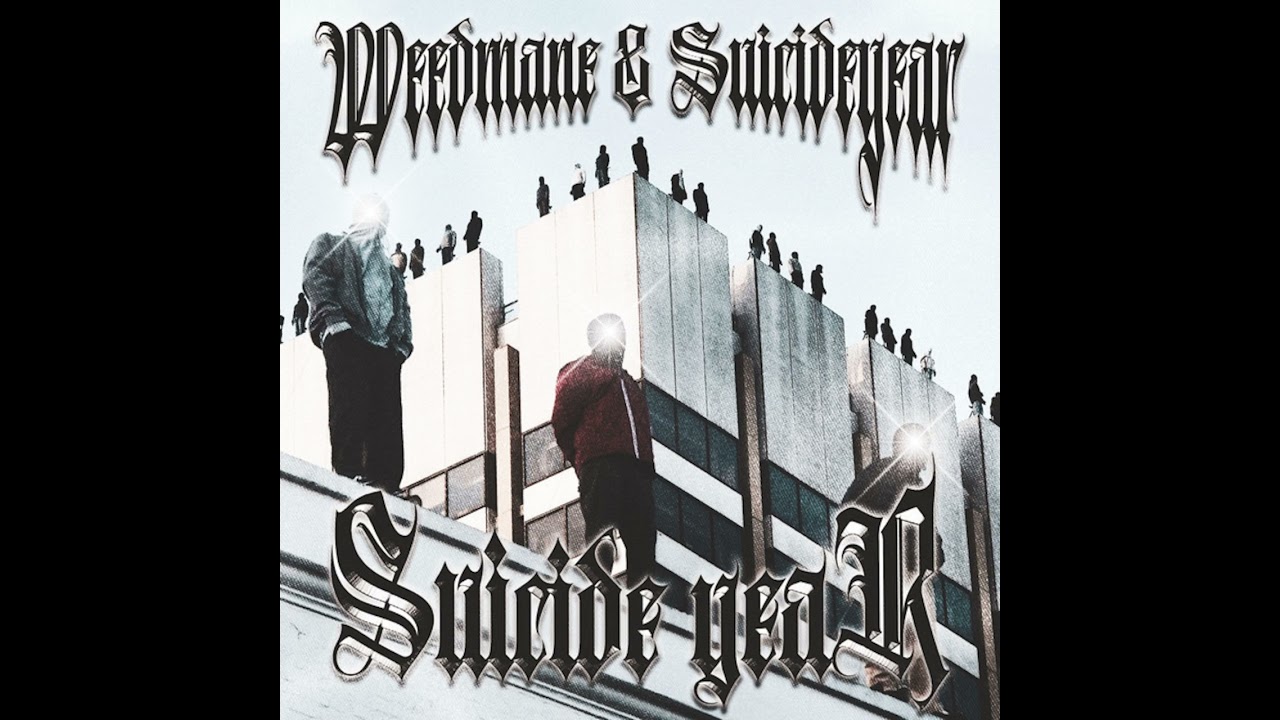 WEEDMANE x Suicideyear 