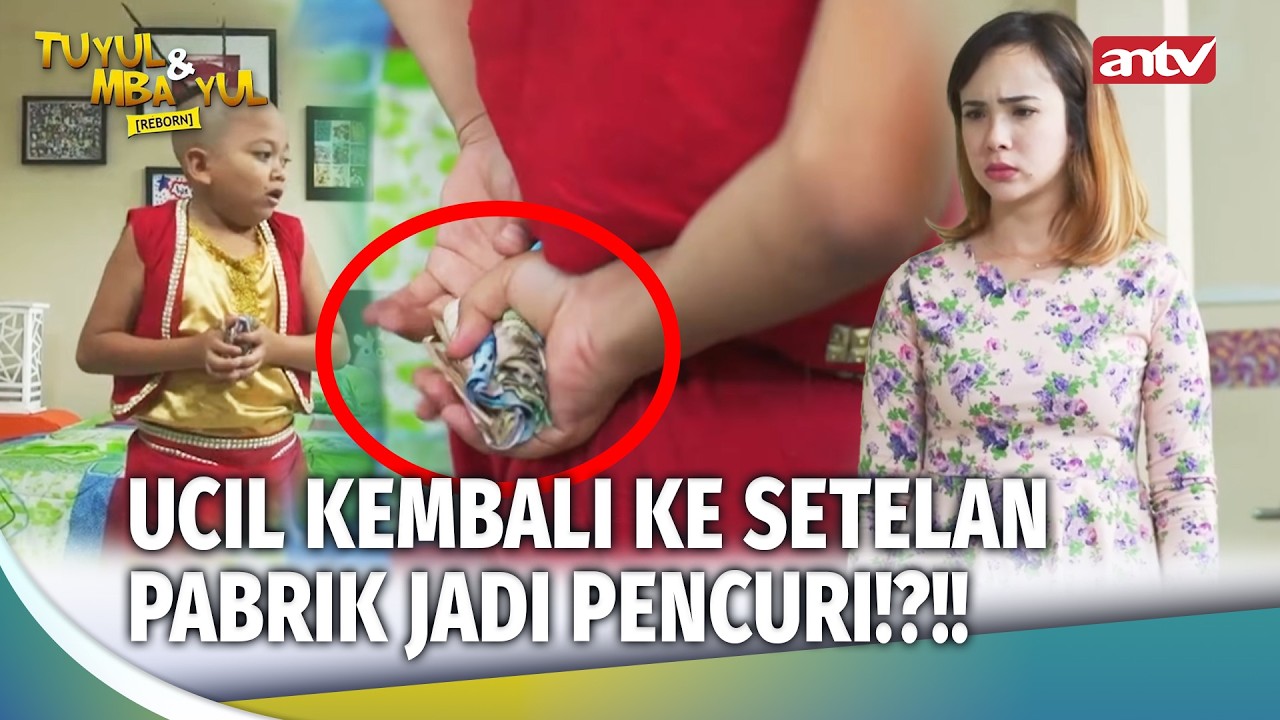 UCIL KHILAF?! Kembali Jadi Tuyul Pencuri Demi Bantu Teman? | Tuyul Dan Mbak Yul Reborn Eps 40 FULL