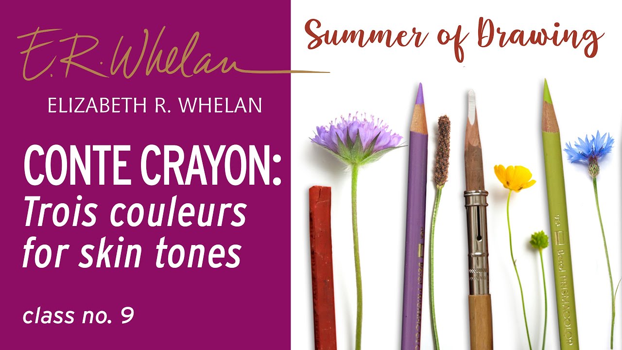Conté Crayon: Trois Couleurs/Crayons for skin tones - Elizabeth R. Whelan - artist