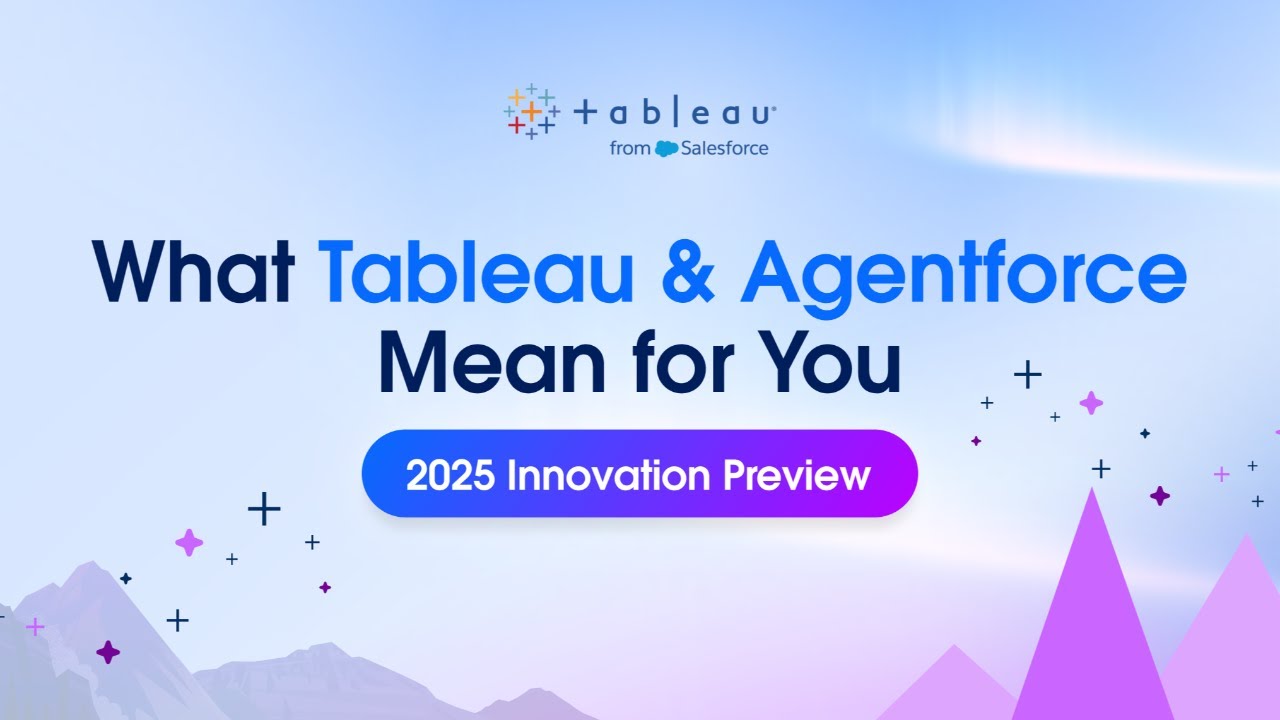What Tableau and Agentforce Mean for You
