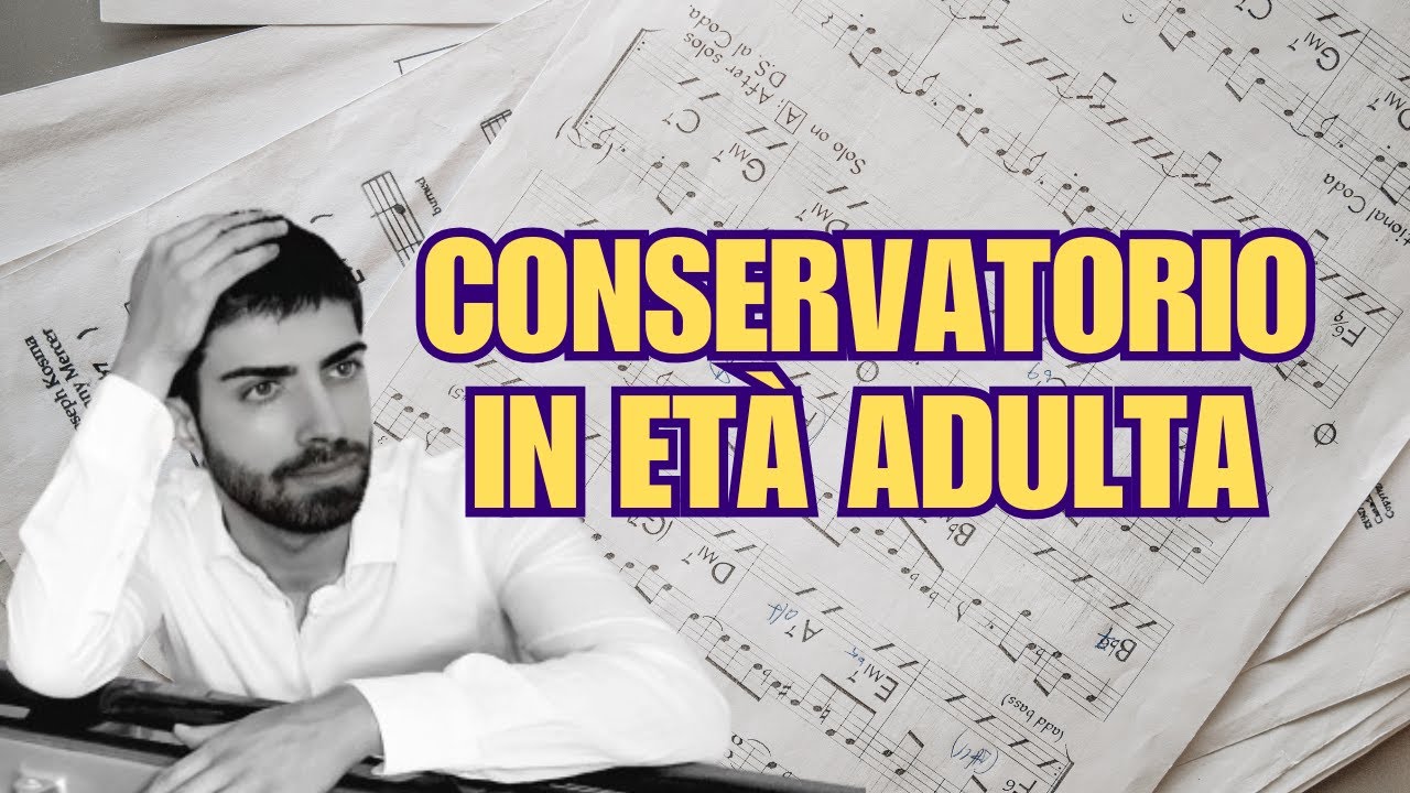 Consigli per adulti che vogliono fare l'Ammissione in Conservatorio