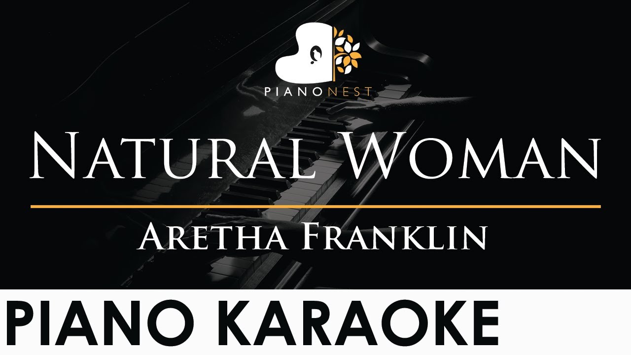 Aretha Franklin - Natural Woman - Piano Karaoke Instrumental Cover with Lyrics