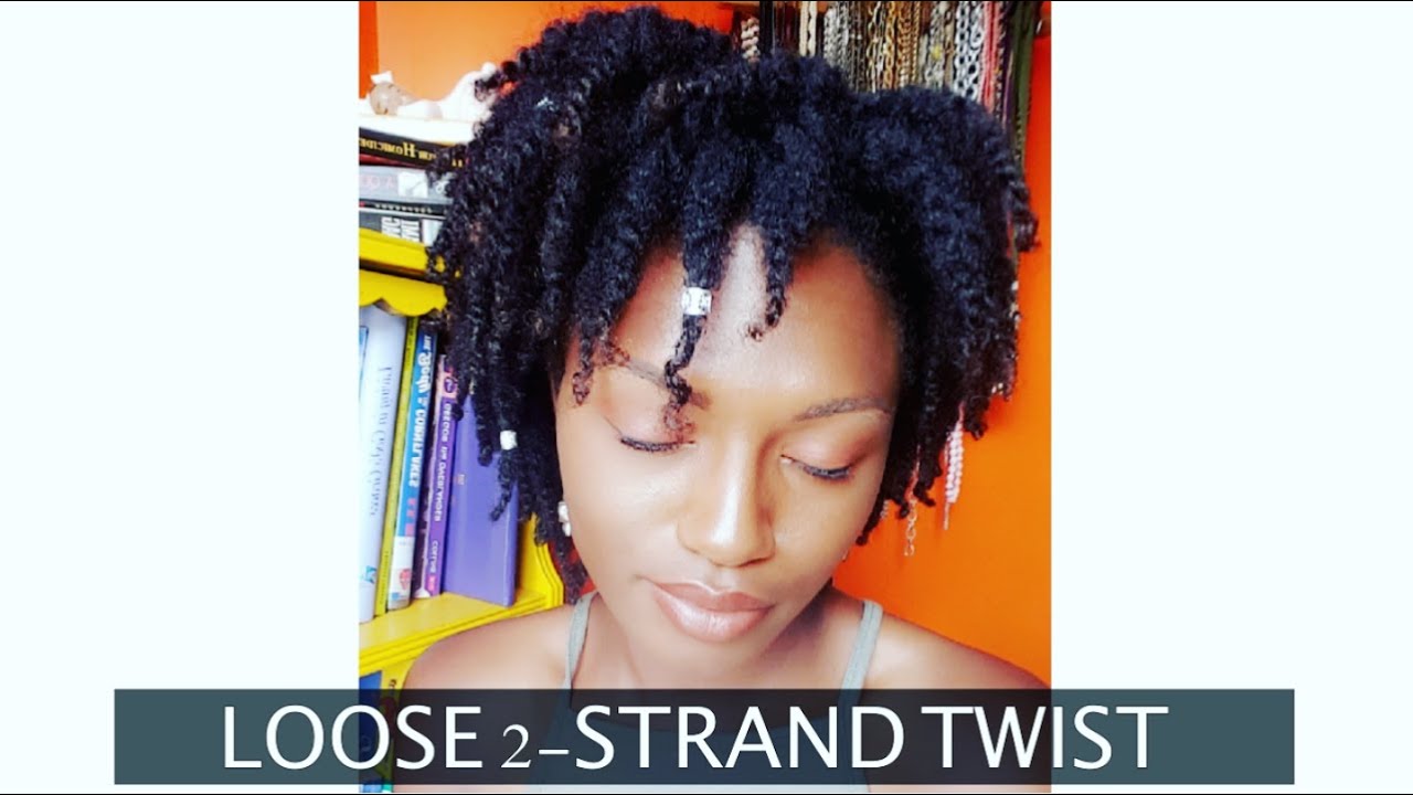 Fun & Versitile Length Retention Style | Loose 2-Strand Twist | Natural Hair