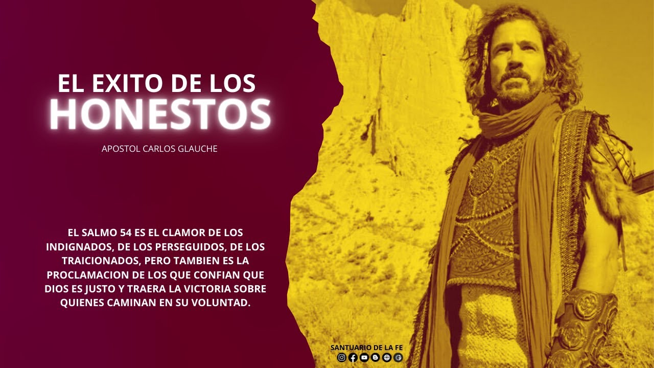 EL &Eacute;XITO DE LOS HONESTOS | APOSTOL CARLOS GLAUCHE