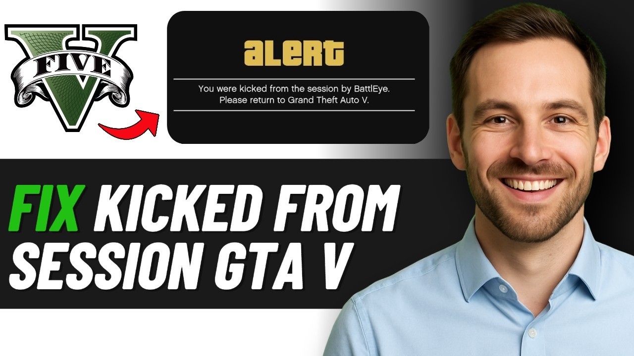 How to Fix &ldquo;You Were Kicked from Session by BattlEye&rdquo; in GTA 5 (2026 GUIDE)