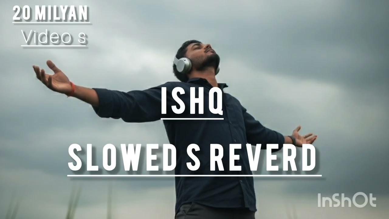 Ishq slowed reverb song of gana 90s song all time being like this song #song #songs #lovesong 