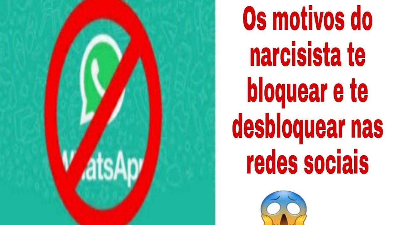 Os motivos do narcisista bloquear e te desbloquear nas redes sociais #narcisista #psicopata