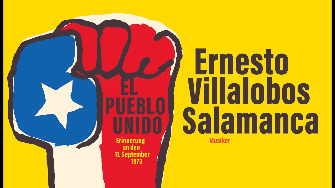 »EL PUEBLO UNIDO – Erinnerung an den 11. September 1973« – ERNESTO VILLALOBOS SALAMANCA