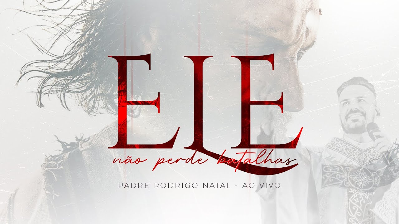 Padre Rodrigo Natal - Ele N&atilde;o Perde Batalhas (Clipe Oficial)