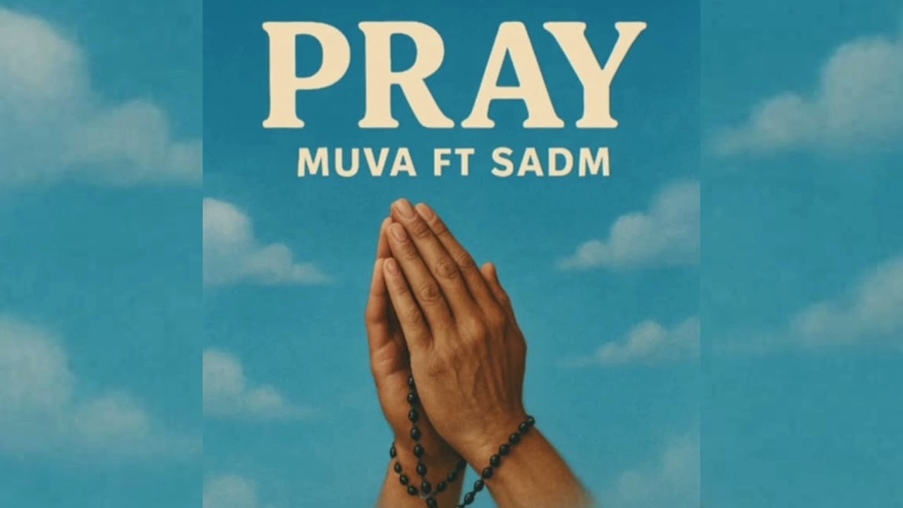Muva ft Sadm - PRAY (Official Audio)