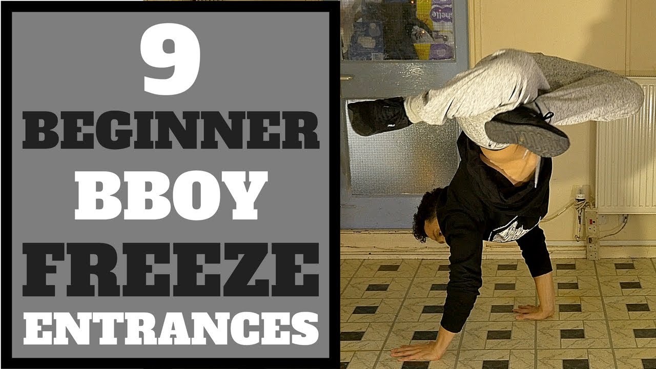 Bboy Tutorial | 9 Beginner Bboy Freeze Entrances | How to Breakdance | Basic Bboy Freezes