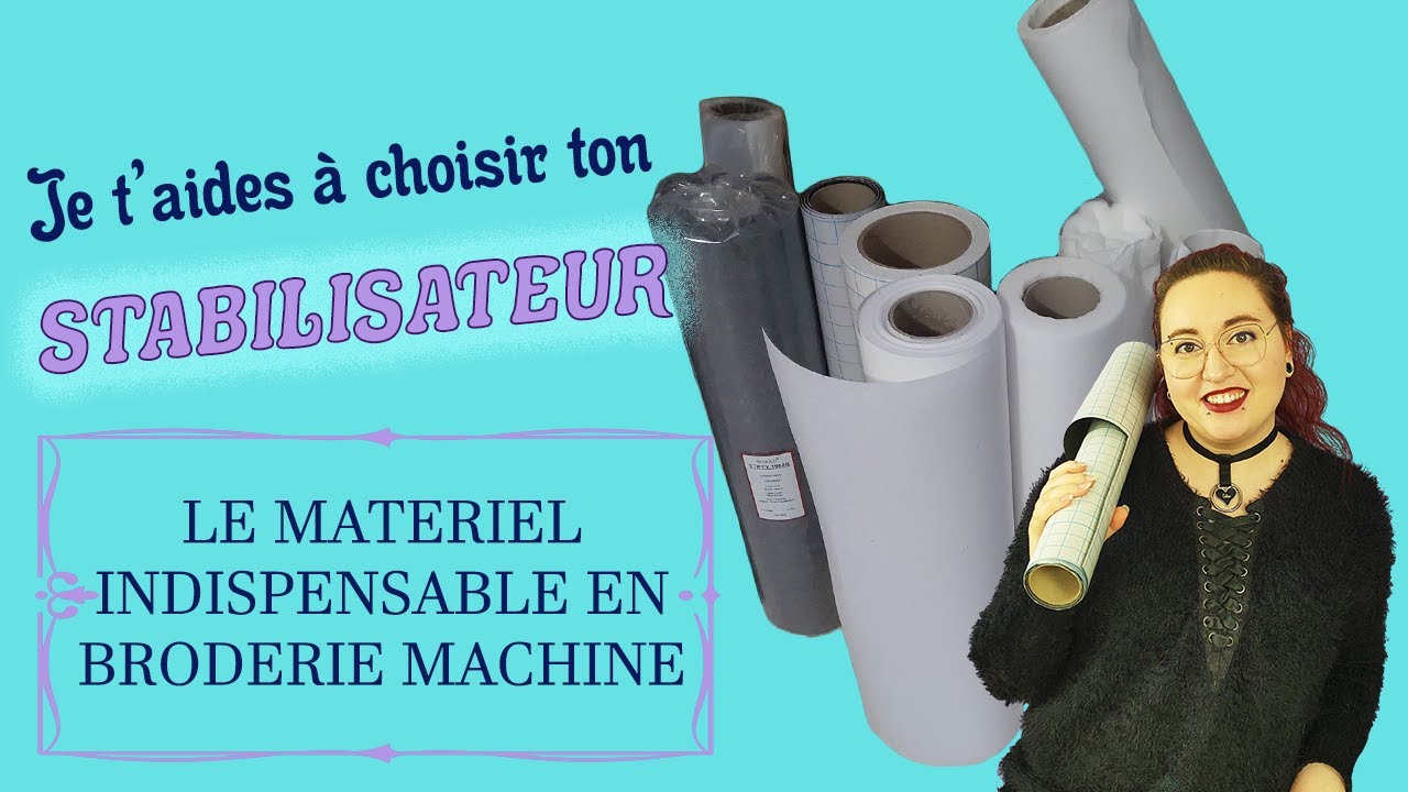Quel stabilisateur choisir ? ~ LE produit indispensable en broderie machine, conseils broderie.