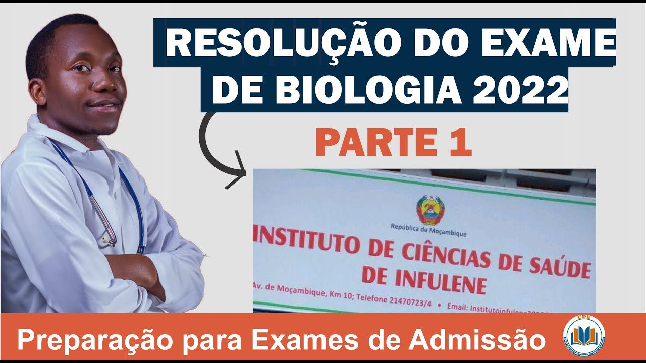 Resolução completa do exame de admissão de Biologia 2022 do Instituto de saude do Infulene- Parte 1