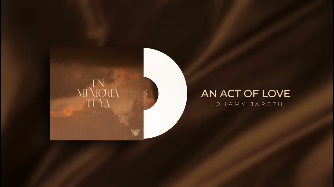 LLDM UN ACTO DE AMOR - AN ACT OF LOVE