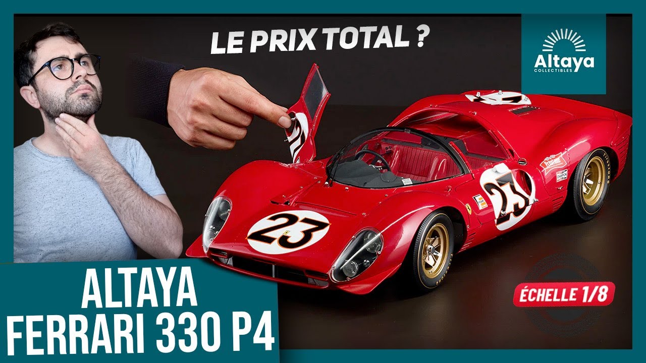 Tout ce qu'il faut savoir sur la maquette de Ferrari 330 P4 au 1/8 Altaya