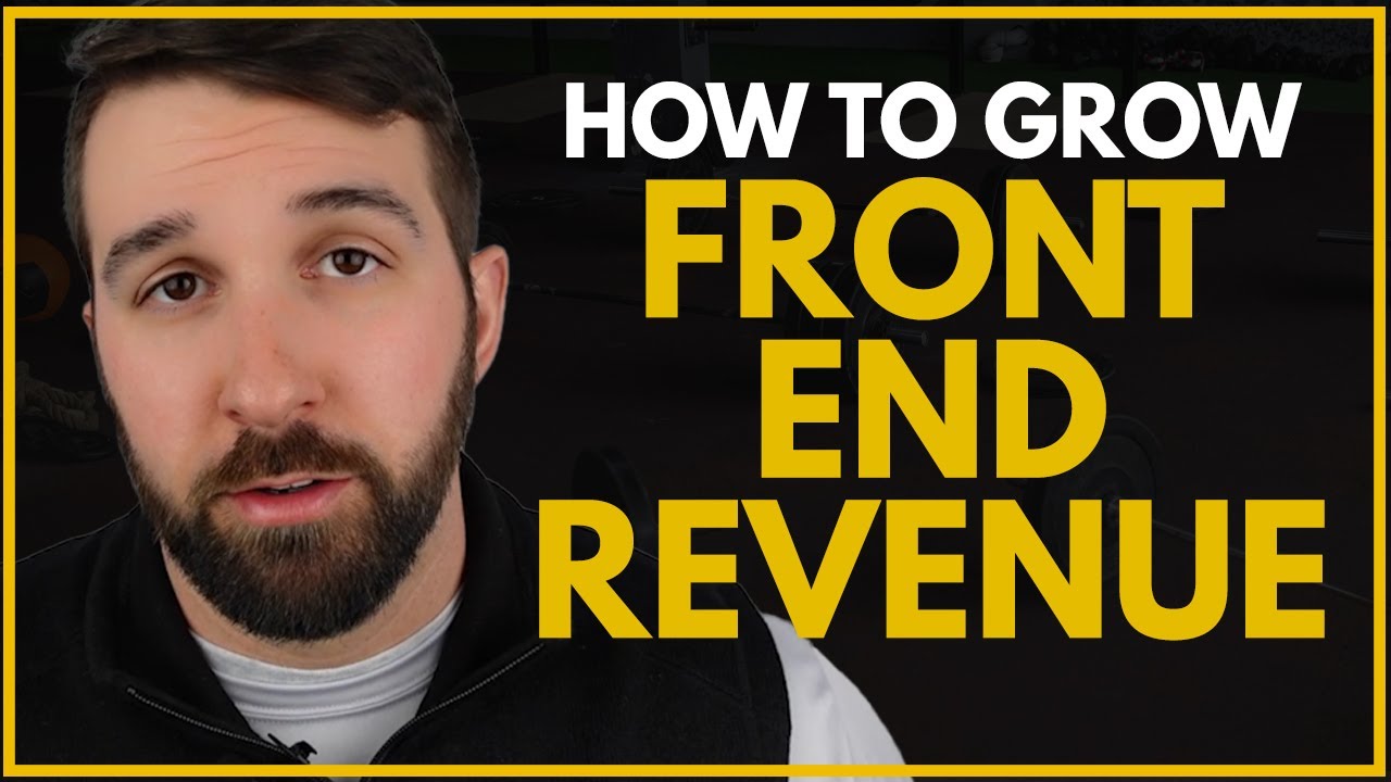 How To Grow Front-End Revenue