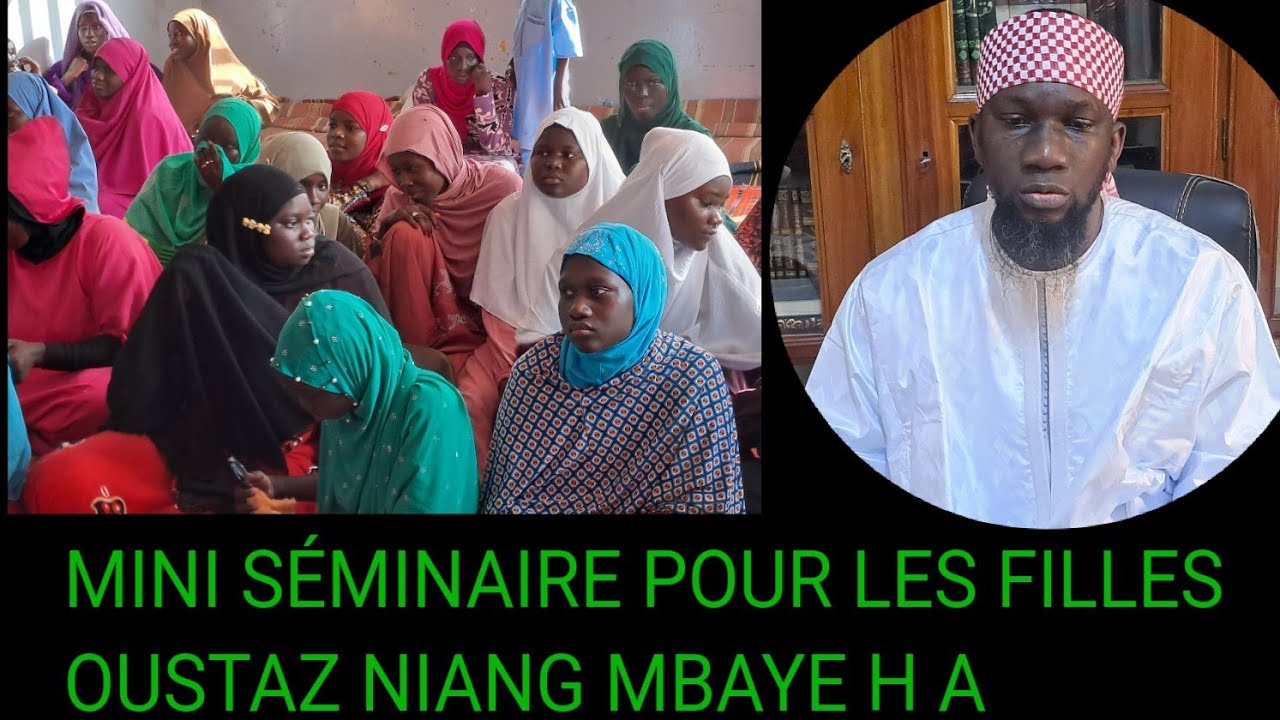*Séminaire de formation pour les jeunes filles 17/06/2024* *Lieu: Bambilor**Oustaz Niang Mbaye