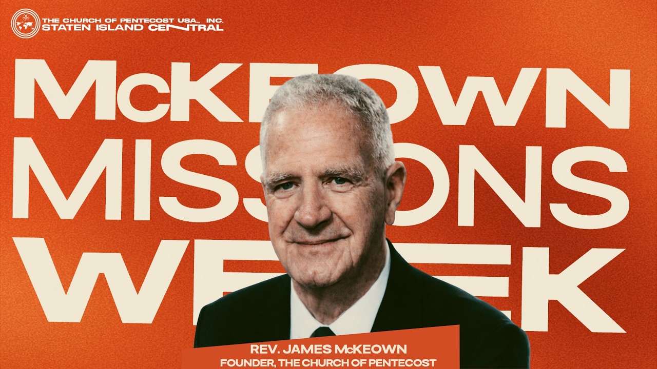 Mckeown's Missions Week | Aps. John Kudolf Ansah