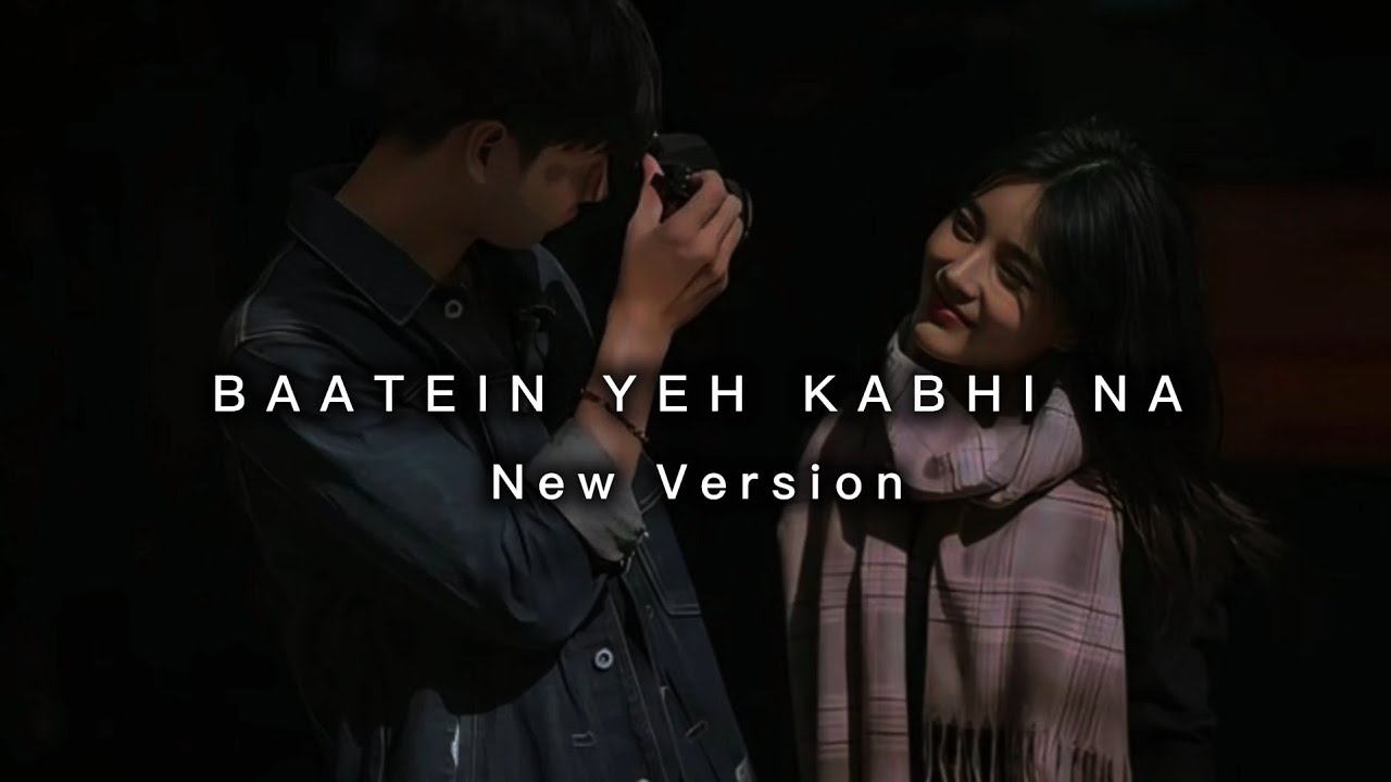 Baatein Yeh Kabhi Na [New Version] - Bizon Music Official || Bizon Music || Textaudio Lyrics