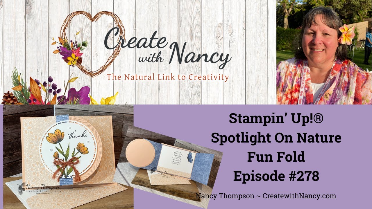Stampin’ Up! Spotlight On Nature Fun Fold - Episode 278