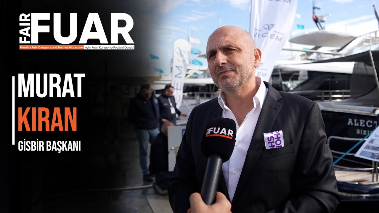 GİSBİR BAŞKANI Murat KIRAN &ldquo;T&uuml;rkiye Tekne İmalatında D&uuml;nyada &Uuml;&ccedil;&uuml;nc&uuml; Sıraya Y&uuml;kseldi&rdquo;