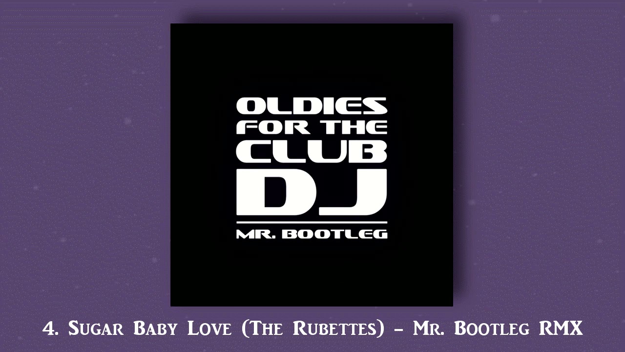Sugar Baby Love (The Rubettes Mr. Bootleg Remix 2020) Track #4 - Album: 