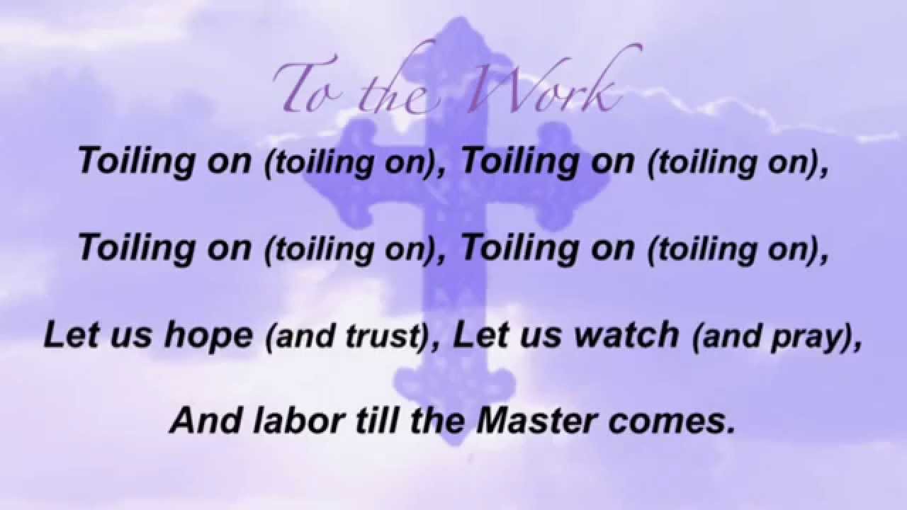 To the Work (Baptist Hymnal #615)
