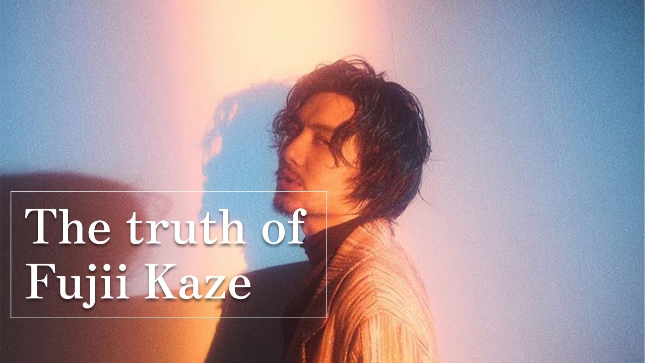 Explanation about Fujii Kaze by Japanese Kazetarian