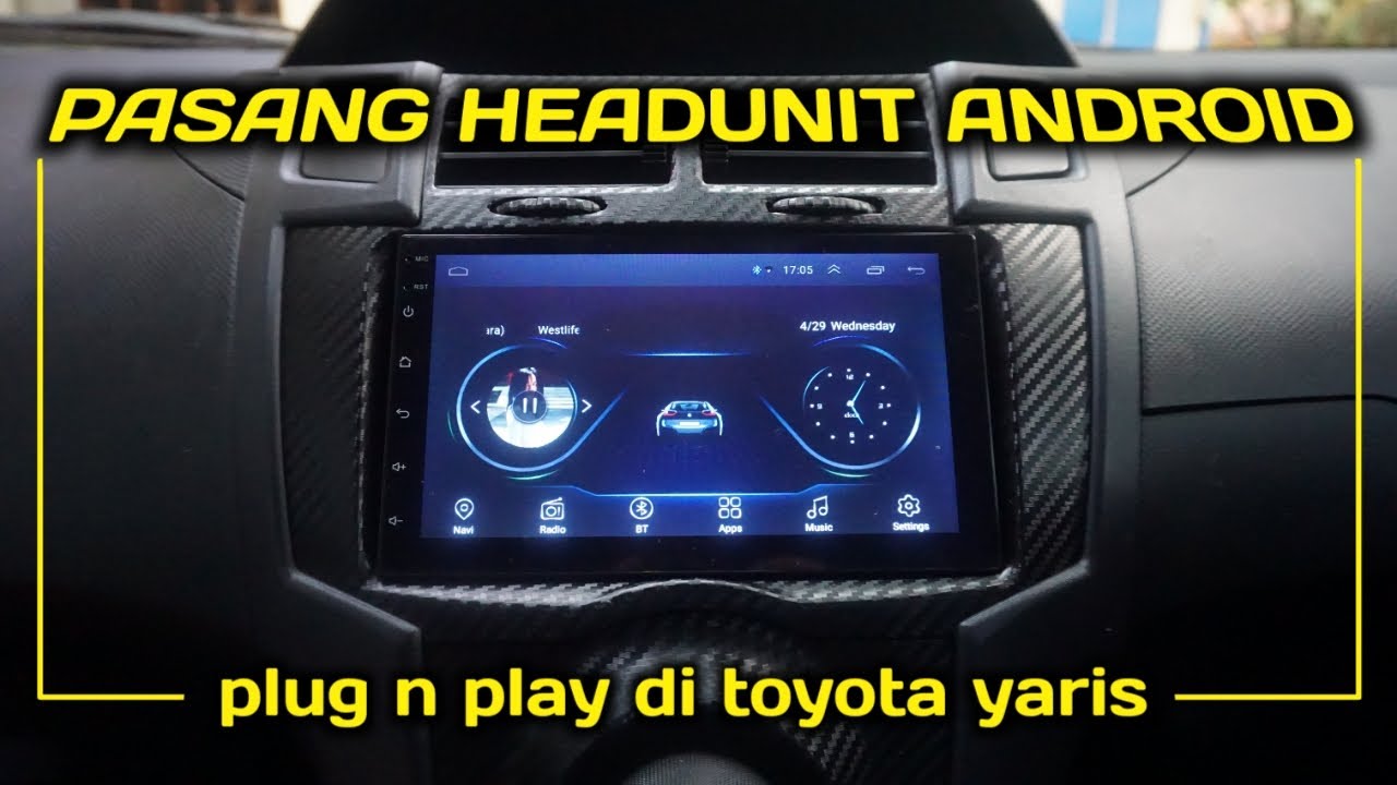 cara pasang headunit android di toyota yaris
