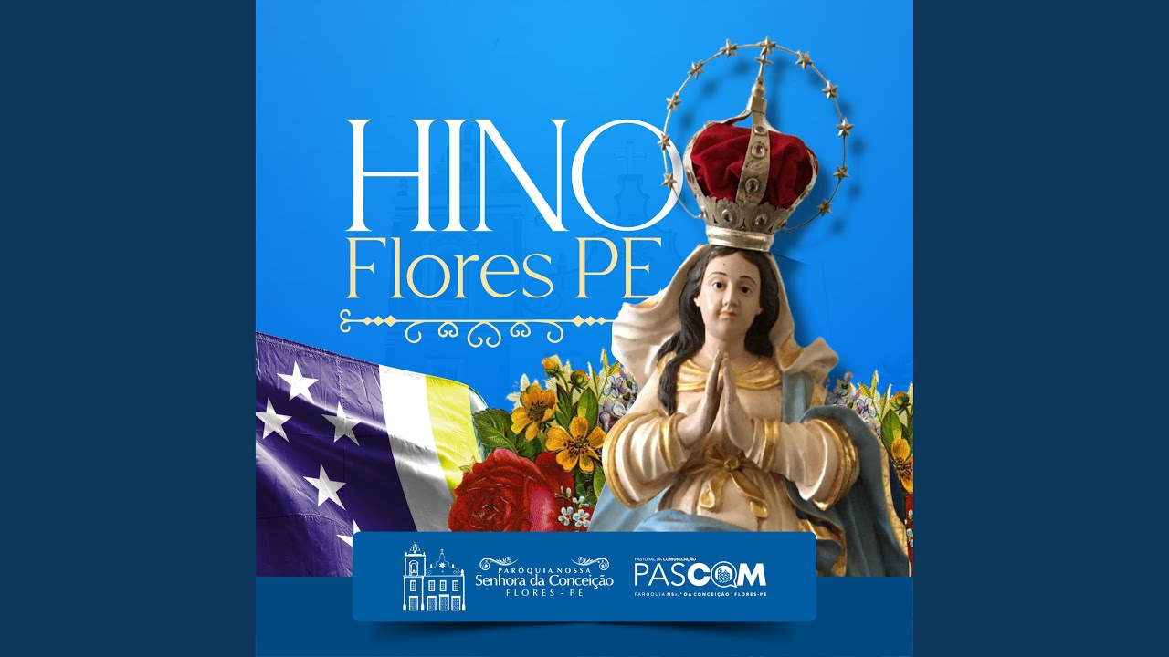 Hino de Nossa Senhora da Conceição Flores-Pe
