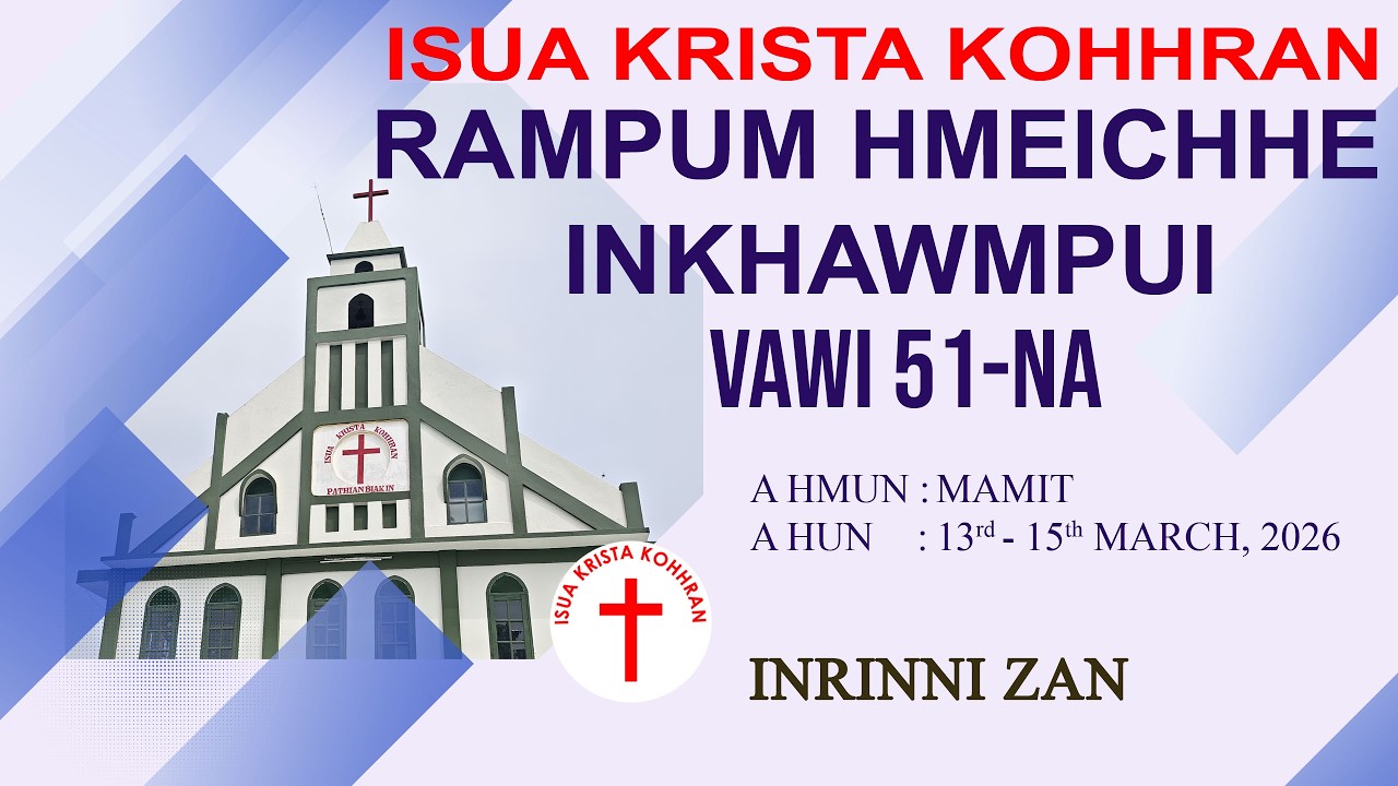 RAMPUM HMEICHHE INKHAWMPUI VAWI 51-NA | INRINNI ZAN