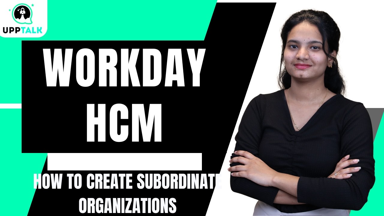 Workday HCM How to create subordinate organizations | Workday HCM  Training | Workday HCM |UppTalk