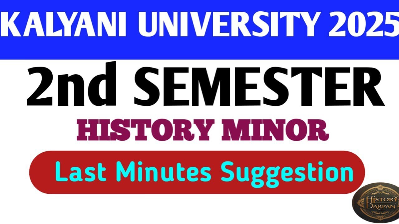 Kalyani University|2nd sem Minor|History Minor|2nd sem History last Minutes Suggestion Minor 2025|