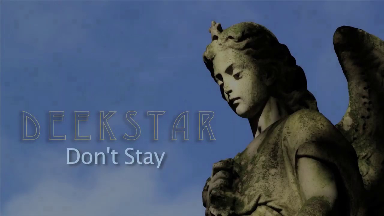 Don't Stay Song Music Video Deekstar