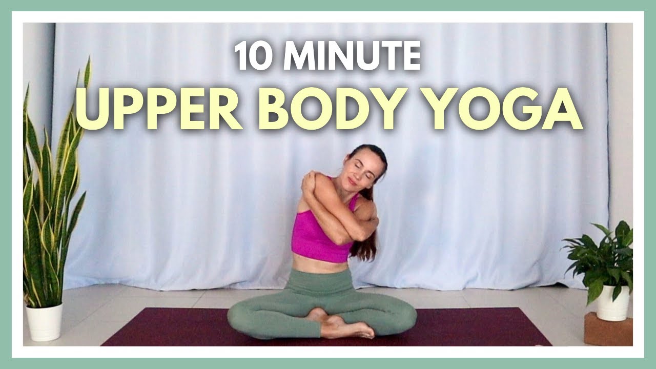 10 min Upper Body Yoga Stretch - Beginner Yoga for Your Spine