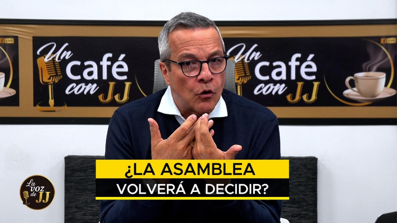¿LA ASAMBLEA VOLVERÁ A DECIDIR? - Un Café con JJ - Noticias