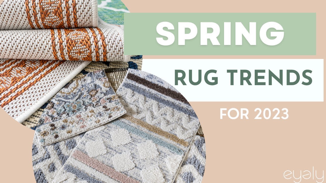Rug Trends for Spring 2023 I eyely