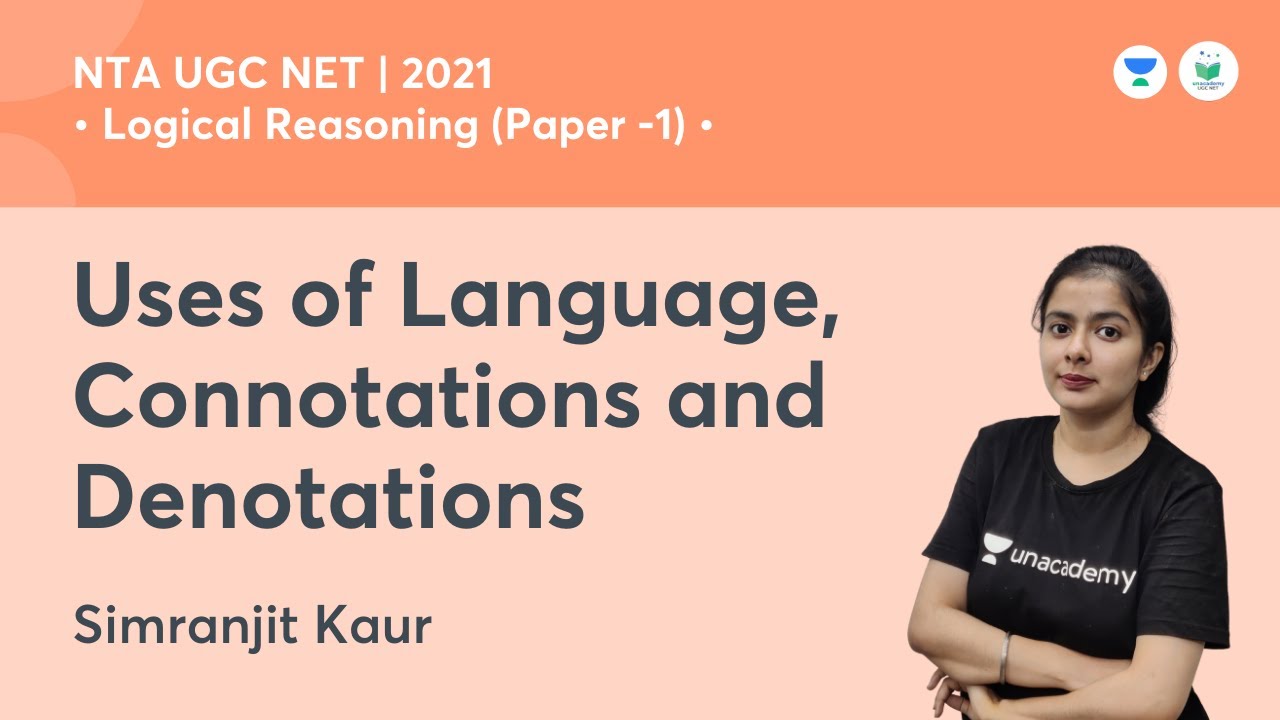 Uses of Language, Connotations and Denotations| Logical Reasoning | NTA UGC NET JRF 2021 | Simranjit
