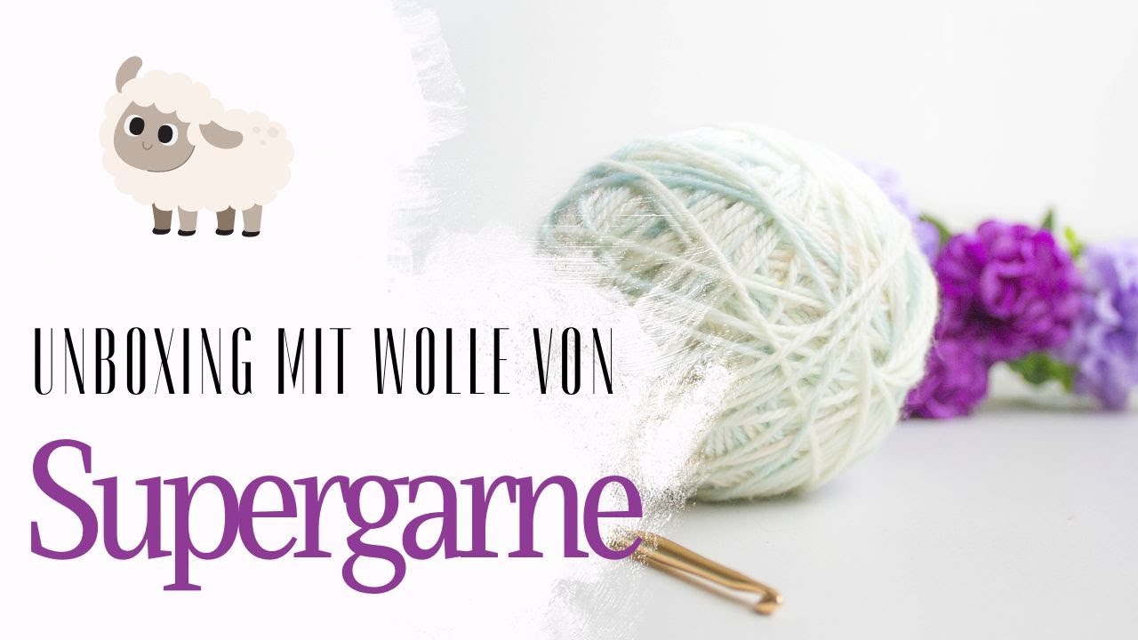 &Uuml;berraschungsp&auml;ckchen Supergarne / Wollekauf / Haul / Maschensch&auml;fchen