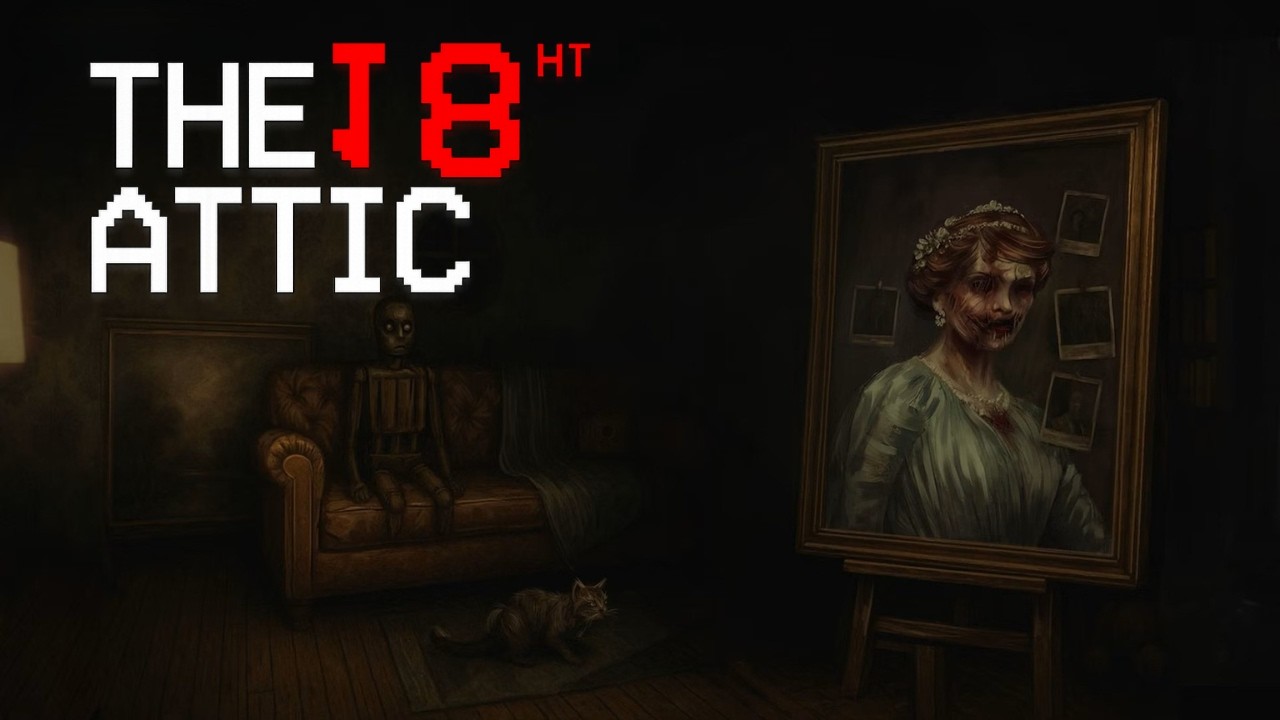 【The 18th Attic】屋根裏部屋で起こる『超常現象を撮影する』ホラーゲーム