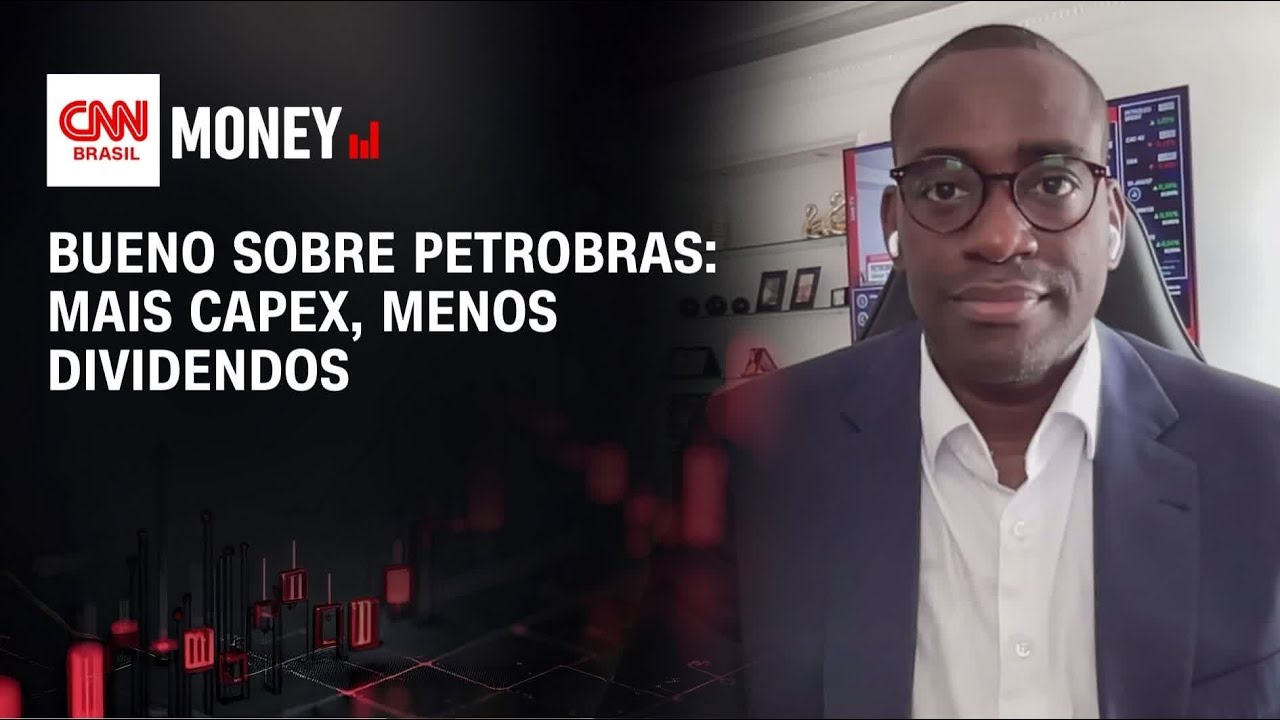 Bueno sobre Petrobras: mais capex, menos dividendos | ABERTURA DE MERCADO