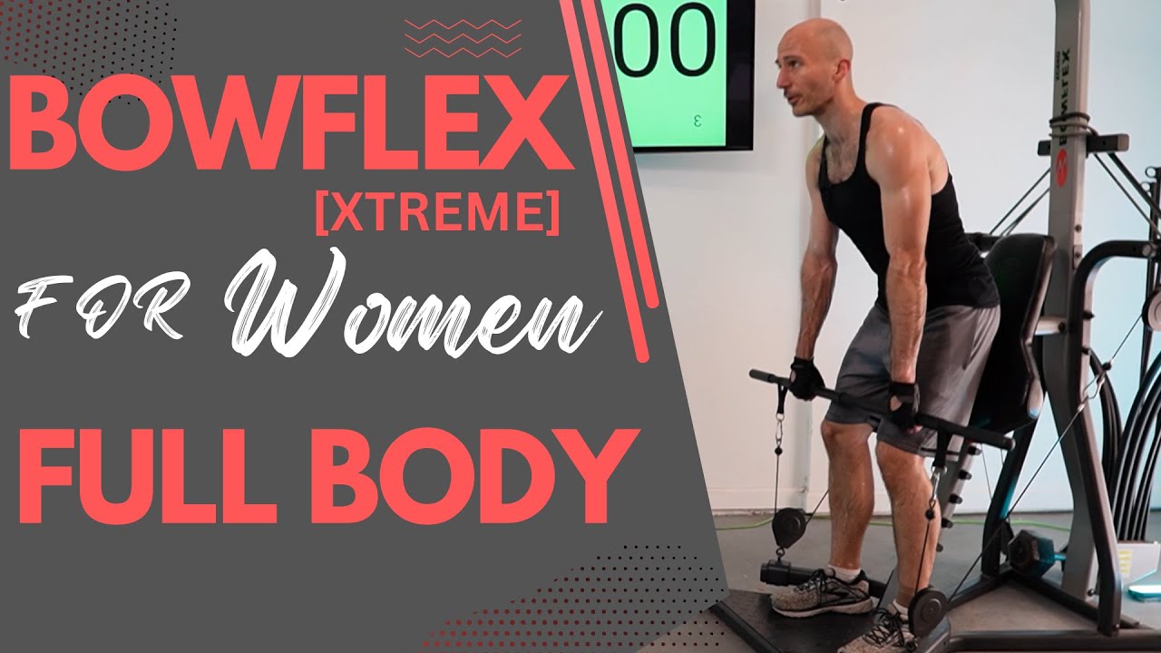 Bowflex for Women [XTREME] - Full Body 2 | #bowflex #bowflexXCEED #girlpower