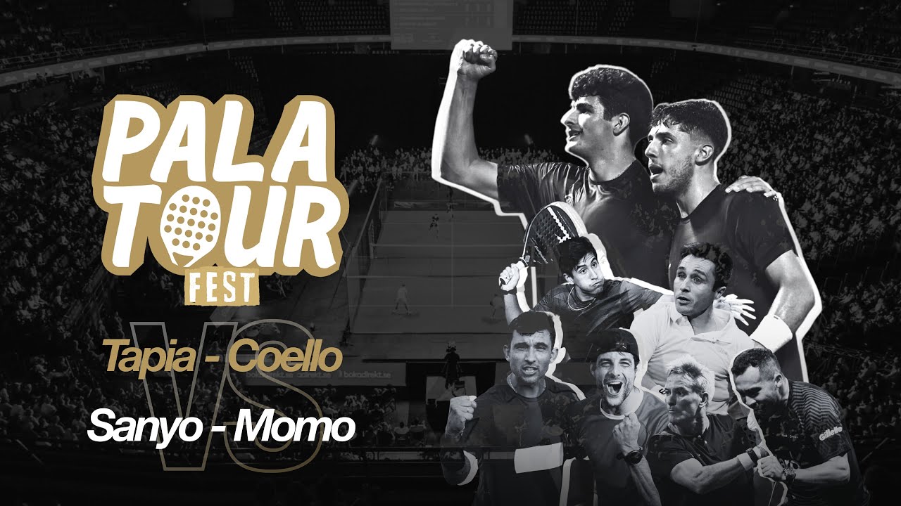 Pala Tour Fest 2023 // Tapia - Coello VS Sanyo - Momo