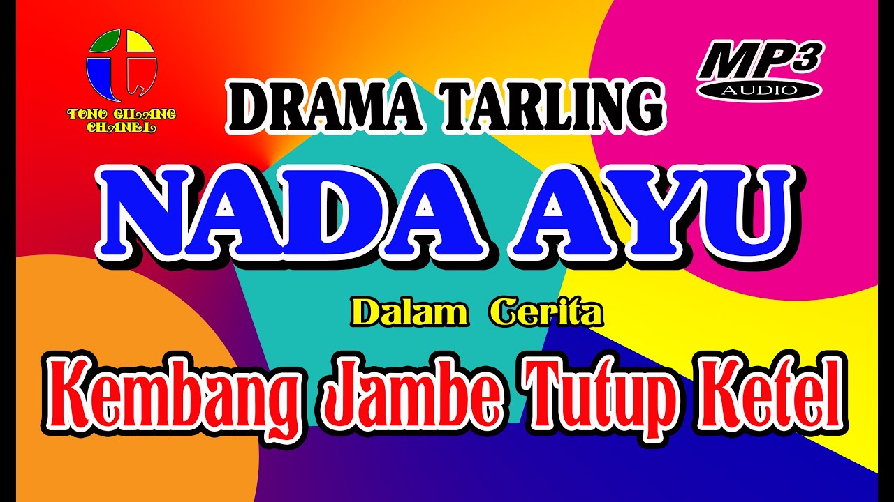 KEMBANG JAMBE TUTUP KETEL ~~ DRAMA TARLING NADA AYU