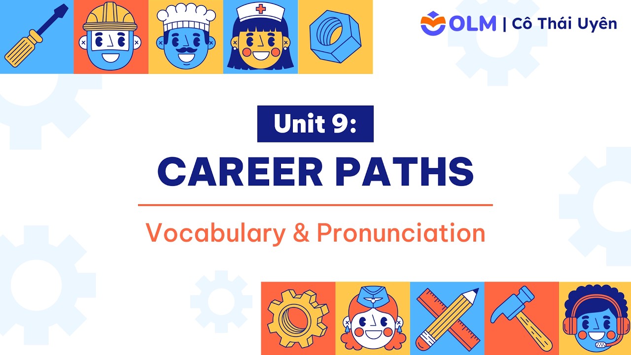 Unit 9: Career paths - Vocabulary and Pronunciation - Tiếng Anh 12 (Global Success)