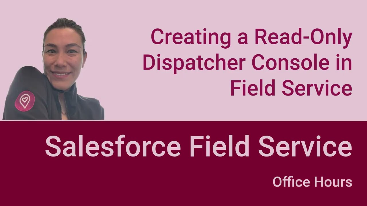 Creating a Read-Only Dispatcher Console in Field Service