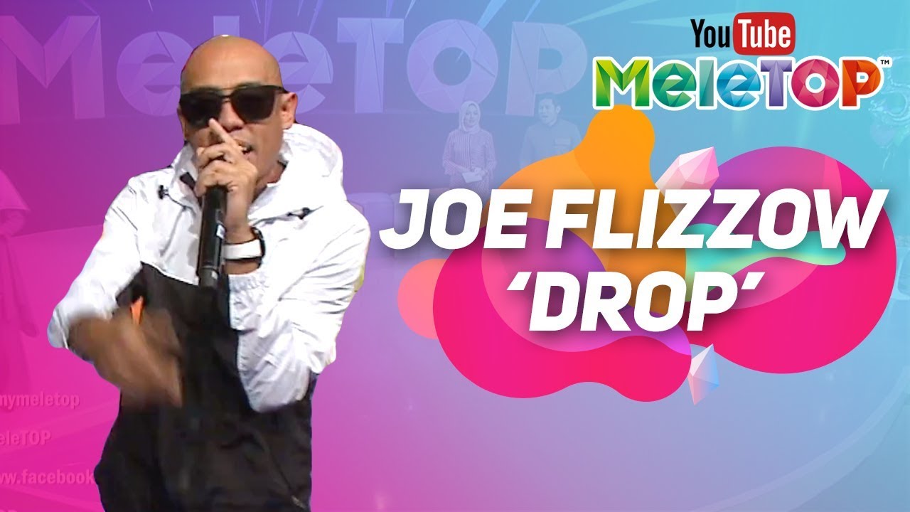 Joe Flizzow - Drop | Persembahan LIVE MeleTOP