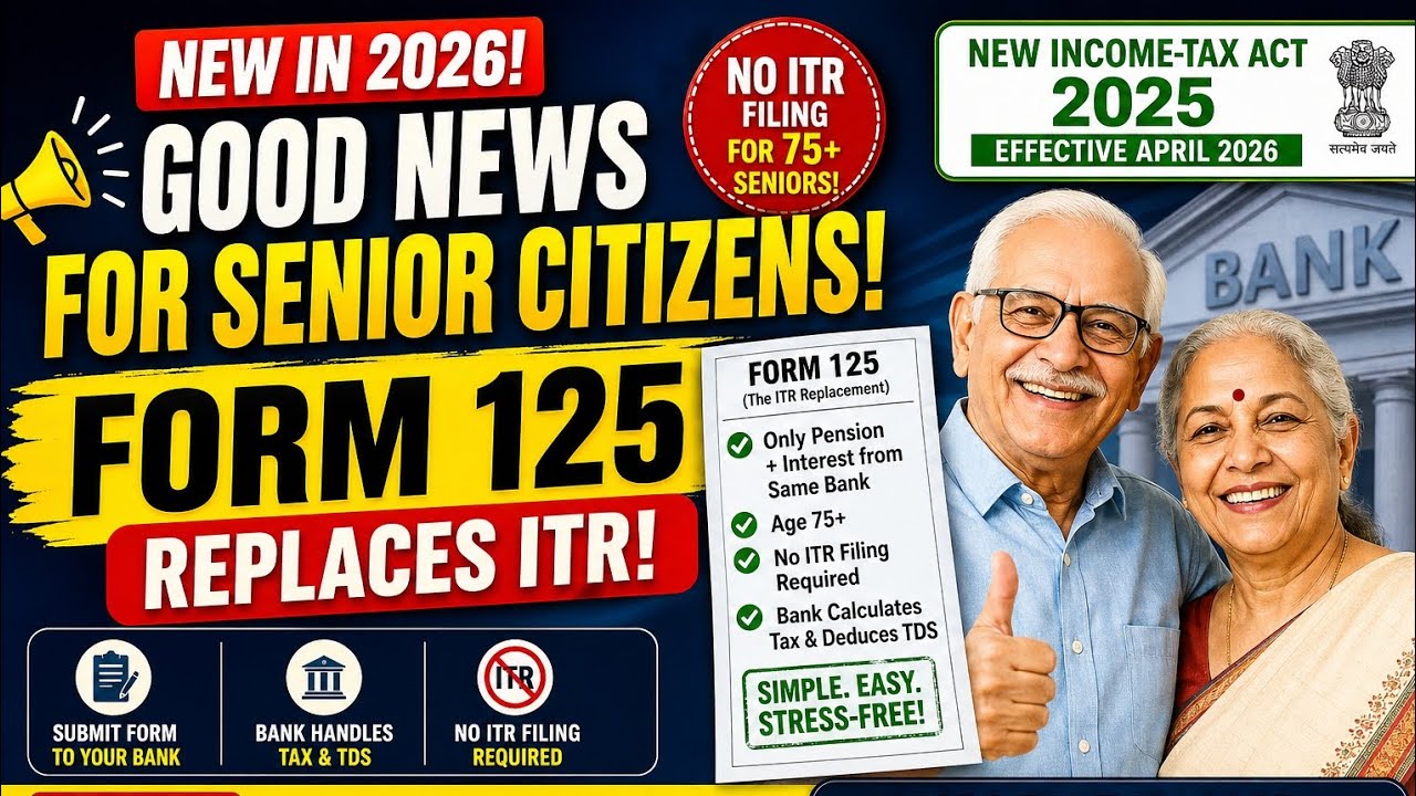 No ITR Filing from 2026? 😱 Form 125 Explained for Senior Citizens 